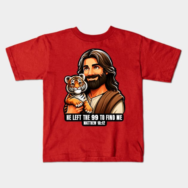 Matthew 18:12 He Left The 99 To Find Me Kids T-Shirt by Plushism